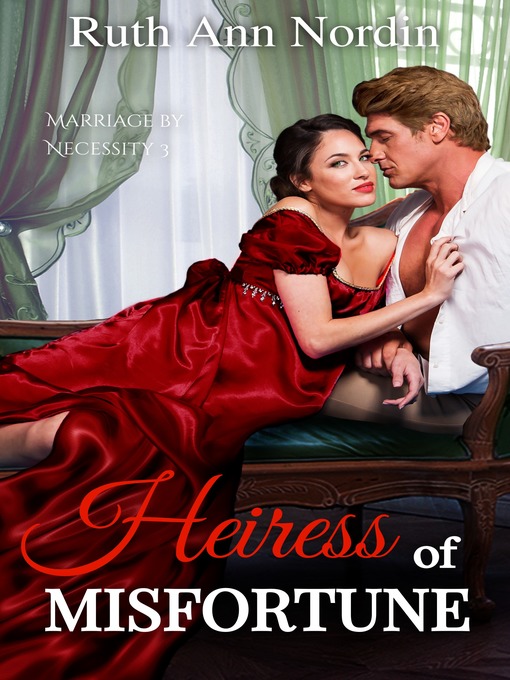 Title details for Heiress of Misfortune by Ruth Ann Nordin - Available